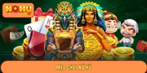 Mẹo chơi nổ hũ