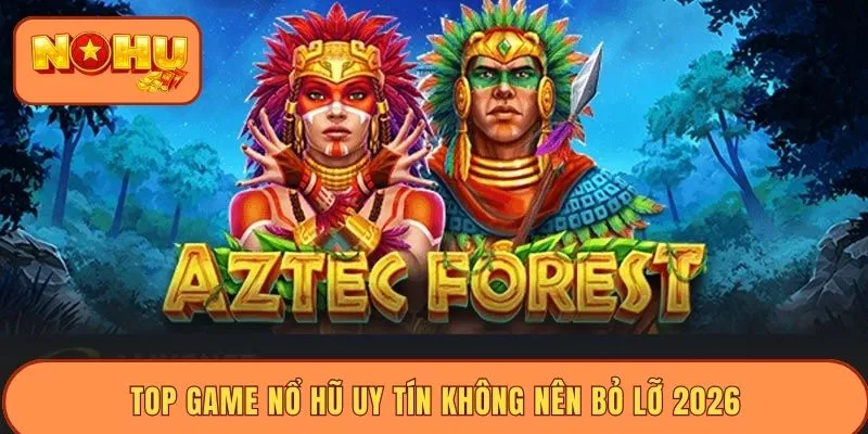 Top game nổ hũ uy tín không nên bỏ lỡ 2026